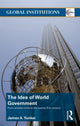 Book cover of: Idea of World Government. By: James A. Yunker