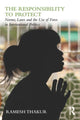 Book cover of: Responsibility to Protect. By: Ramesh Chandra Thakur