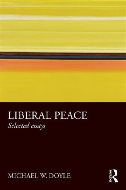 Book cover of: Liberal Peace. By: Michael W. Doyle