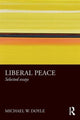 Book cover of: Liberal Peace. By: Michael W. Doyle
