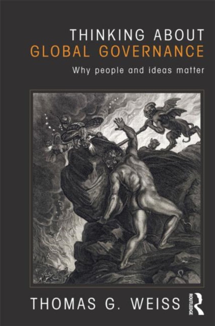 Book cover of: Thinking about Global Governance. By: Thomas George Weiss