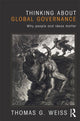 Book cover of: Thinking about Global Governance. By: Thomas George Weiss