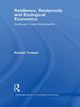Book cover of: Resilience, Reciprocity and Ecological Economics. By: Ronald Trosper