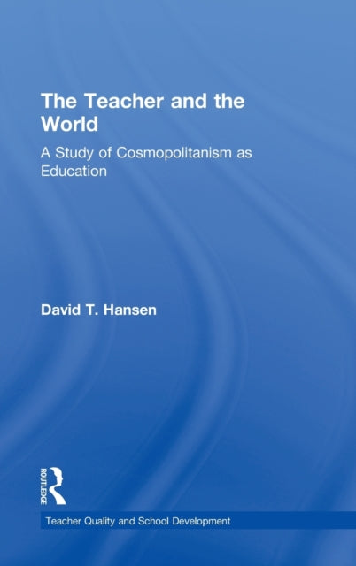 Book cover of: Teacher and the World. By: David Hansen