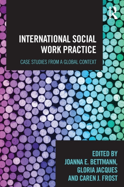 Book cover of: International Social Work Practice. By: Joanna E. Bettmann