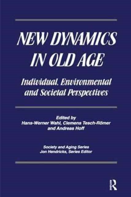 Book cover of: New Dynamics in Old Age. By: Hans-Werner Wahl