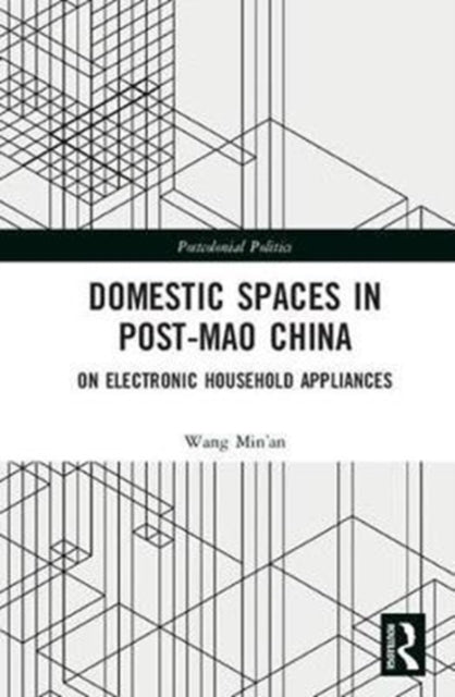 Book cover of: Domestic Spaces in Post-Mao China. By: Minan Wang