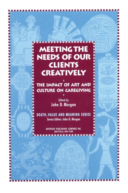 Book cover of: Impact of Art and Culture on Caregiving. By: John D. Morgan
