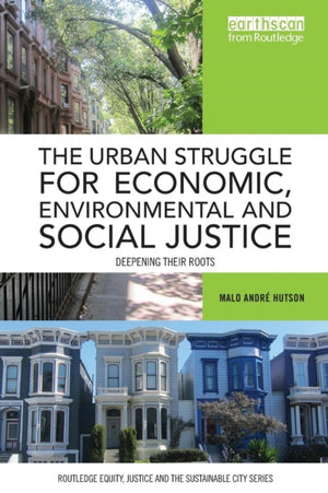 The Urban Struggle for Economic, Environmental and Social Justice