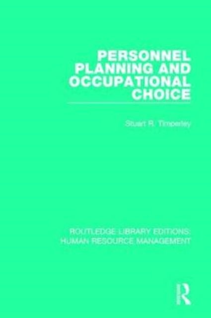 Book cover of: Personnel Planning and Occupational Choice. By: Stuart R. Timperley
