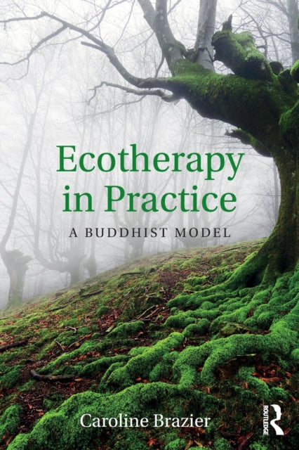 Book cover of: Ecotherapy in Practice. By: Caroline Brazier