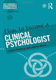 Book cover of: How to Become a Clinical Psychologist. By: Laura Golding
