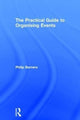 Book cover of: Practical Guide to Organising Events. By: Philip Berners