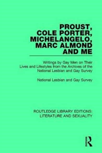 Book cover of: Proust, Cole Porter, Michelangelo, Marc Almond and Me. By: National Lesbian National Lesbian & Gay Survey