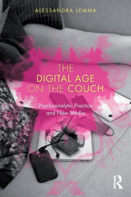 Book cover of: Digital Age on the Couch. By: Alessandra Lemma