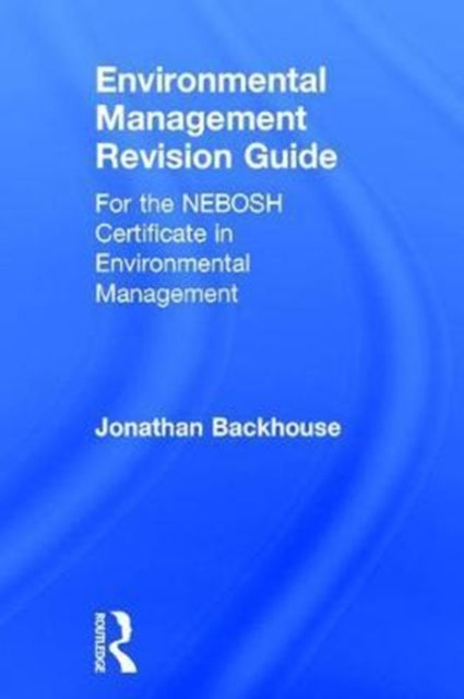 Book cover of: Environmental Management Revision Guide. By: Jonathan Backhouse