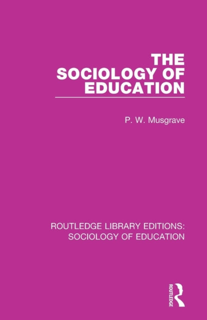 Book cover of: Sociology of Education. By: P W Musgrave