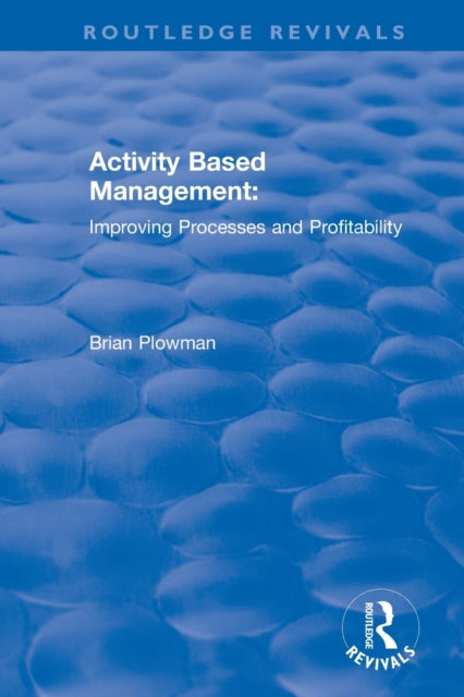 Book cover of: Activity Based Management. By: Brian Plowman