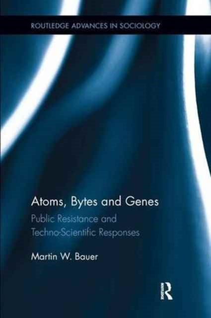 Book cover of: Atoms, Bytes and Genes. By: Martin W. Bauer