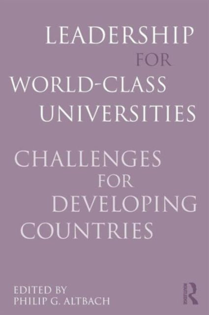Book cover of: Leadership for World-Class Universities. By: Philip G. Altbach