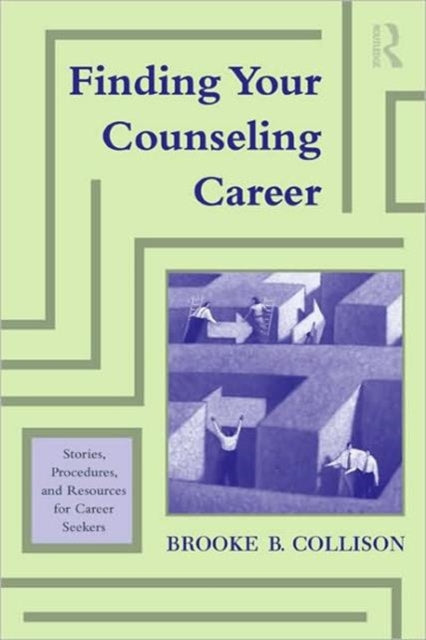 Book cover of: Finding Your Counseling Career. By: Brooke B. Collison