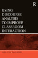 Book cover of: Using Discourse Analysis to Improve Classroom Interaction. By: Lesley A. Rex