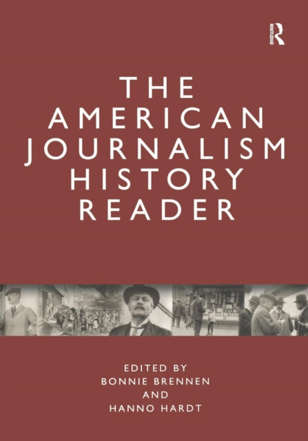 The American Journalism History Reader