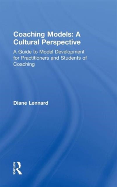 Book cover of: Coaching Models: A Cultural Perspective. By: Diane Lennard