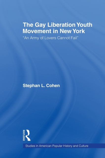 Book cover of: Gay Liberation Youth Movement in New York. By: Stephan Cohen