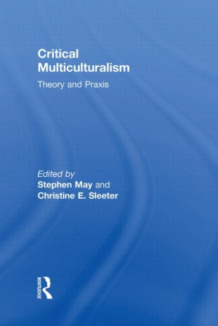 Book cover of: Critical Multiculturalism. By: Stephen May