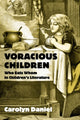 Book cover of: Voracious Children. By: Carolyn Daniel