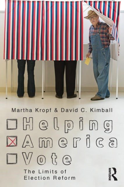 Book cover of: Helping America Vote. By: Martha E. Kropf