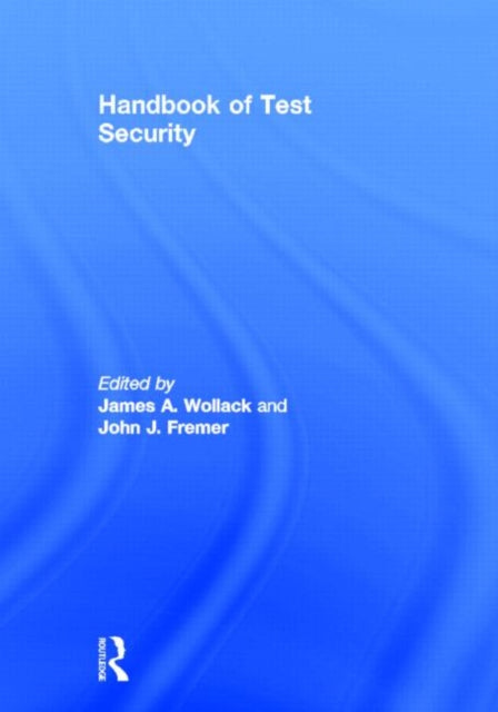 Book cover of: Handbook of Test Security. By: James A. Wollack