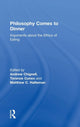 Book cover of: Philosophy Comes to Dinner. By: Andrew Chignell