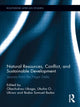 Book cover of: Natural Resources, Conflict, and Sustainable Development. By: Okechukwu Ukaga