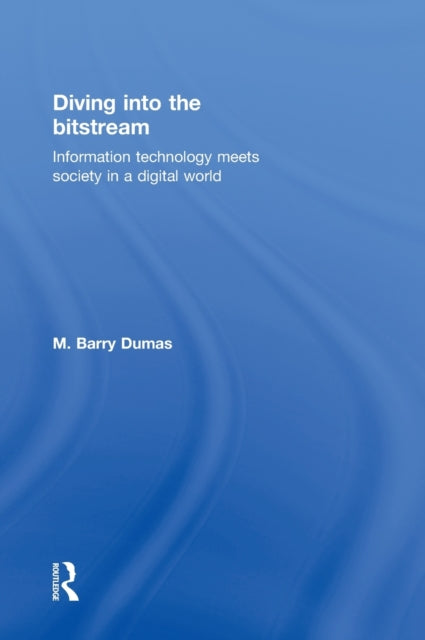 Book cover of: Diving Into the Bitstream. By: Barry Dumas