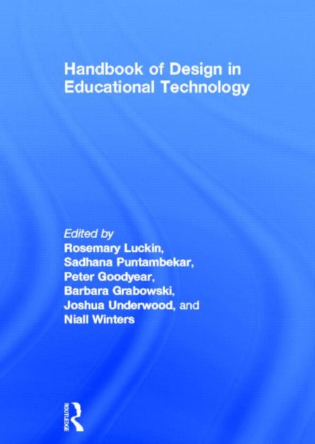 Book cover of: Handbook of Design in Educational Technology. By: Rosemary Luckin