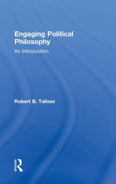 Book cover of: Engaging Political Philosophy. By: Robert B. Talisse