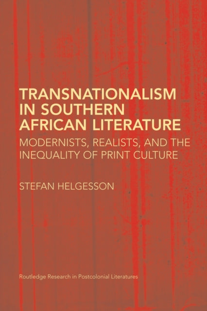 Book cover of: Transnationalism in Southern African Literature. By: Stefan Helgesson