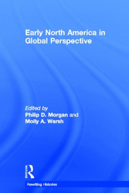 Book cover of: Early North America in Global Perspective