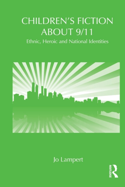 Book cover of: Children's Fiction about 9/11. By: Jo Lampert