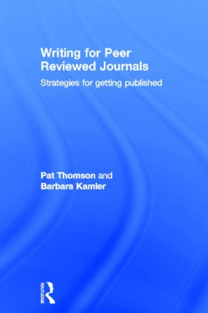 Book cover of: Writing for Peer Reviewed Journals. By: Thomson, Pat