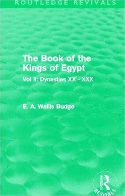 Book cover of: Book of the Kings of Egypt (Routledge Revivals). By: E. A. Wallis Budge