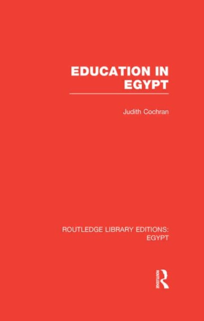 Book cover of: Education in Egypt (RLE Egypt). By: Judith Cochran
