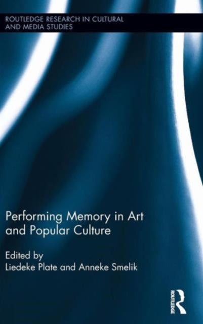 Book cover of: Performing Memory in Art and Popular Culture