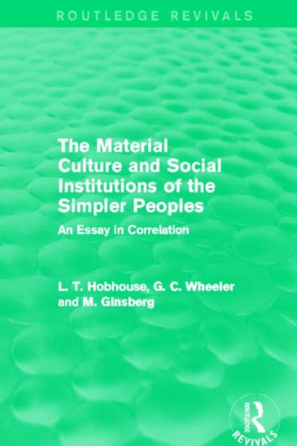 Book cover of: Material Culture and Social Institutions of the Simpler Peoples (Routledge Revivals). By: L. T. Hobhouse