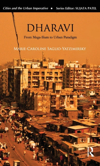 Book cover of: Dharavi. By: Marie-Caroline Saglio-Yatzimirsky