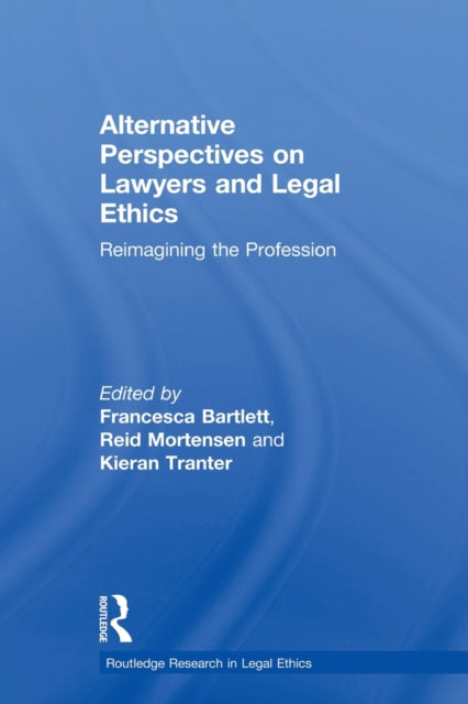 Book cover of: Alternative Perspectives on Lawyers and Legal Ethics. By: Reid Mortensen