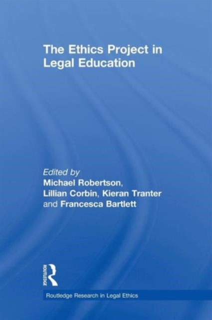 Book cover of: Ethics Project in Legal Education. By: Michael Robertson