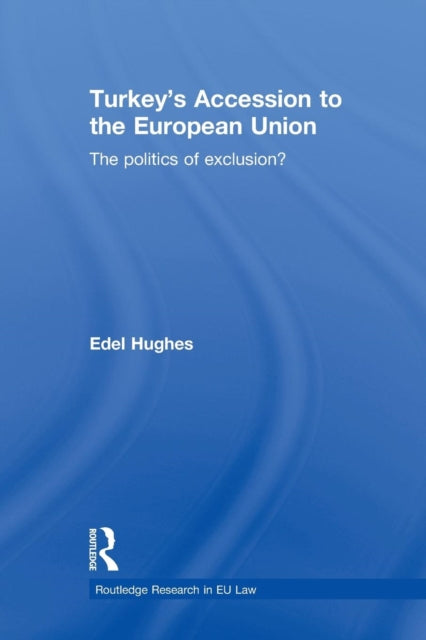 Book cover of: Turkey's Accession to the European Union. By: Edel Hughes